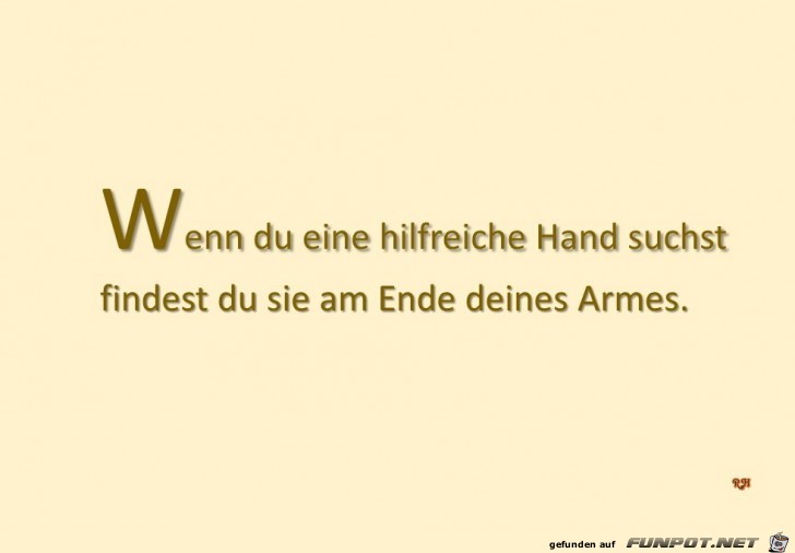 Wenn du eine hilfreiche hand suchst a Wenn du eine hilfreiche hand suchst a