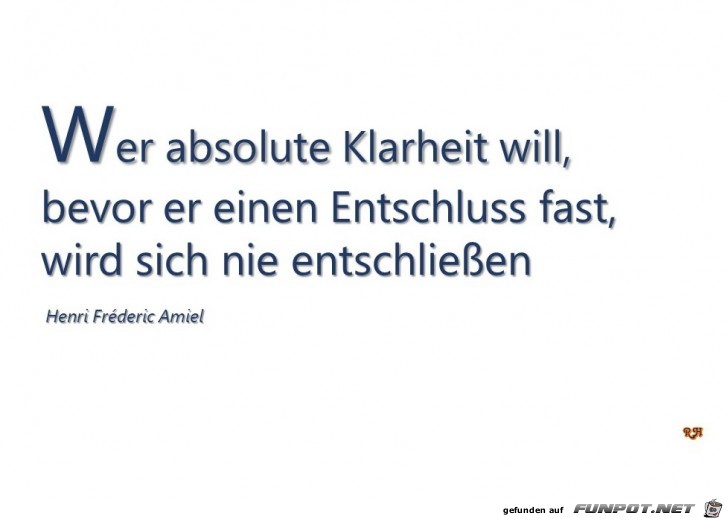 Wer absolute Klarheit will Wer absolute Klarheit will
