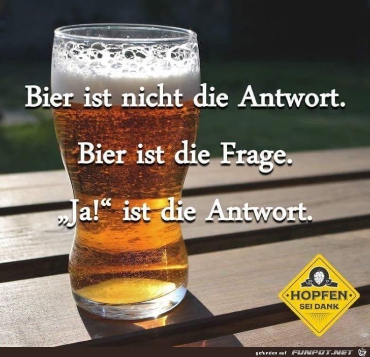 Bier ist nicht die Antwort