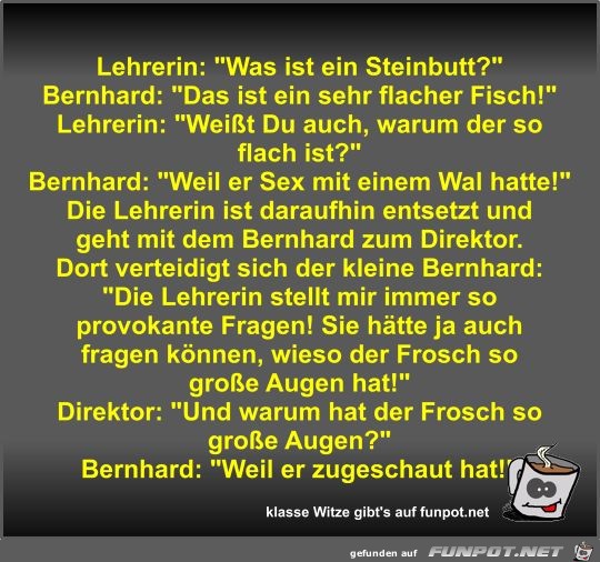 Lehrerin: Was ist ein Steinbutt?