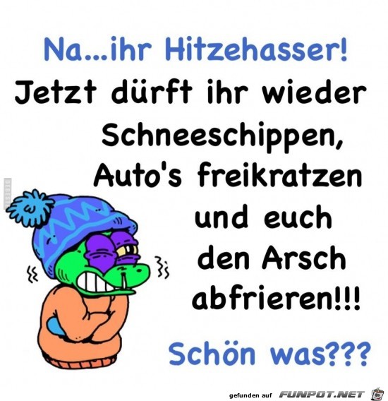 Na.. ihr Hitzehasser!......