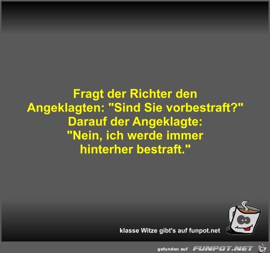 Fragt der Richter den Angeklagten