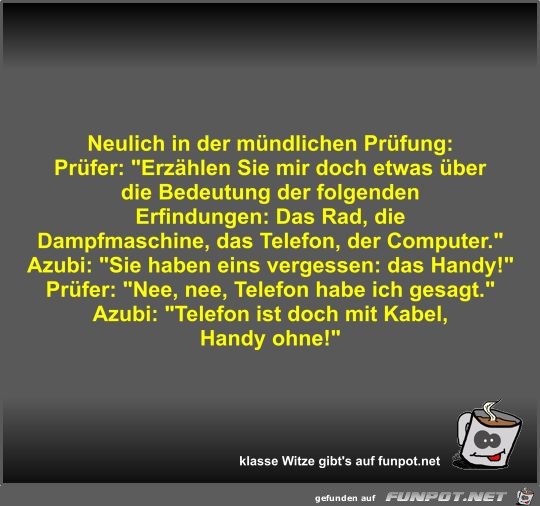 Neulich in der mündlichen Prüfung Neulich in der mündlichen Prüfung
