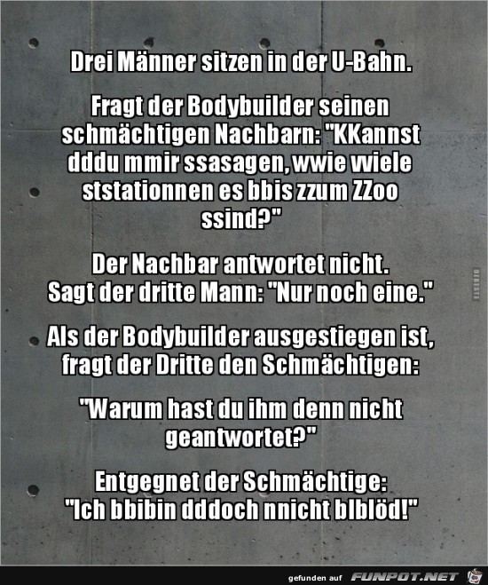 drei Männer sitzen in der U-Bahn,...... drei Männer sitzen in der U-Bahn,......