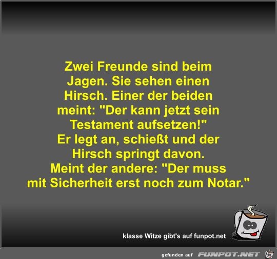 Zwei Freunde sind beim Jagen Zwei Freunde sind beim Jagen