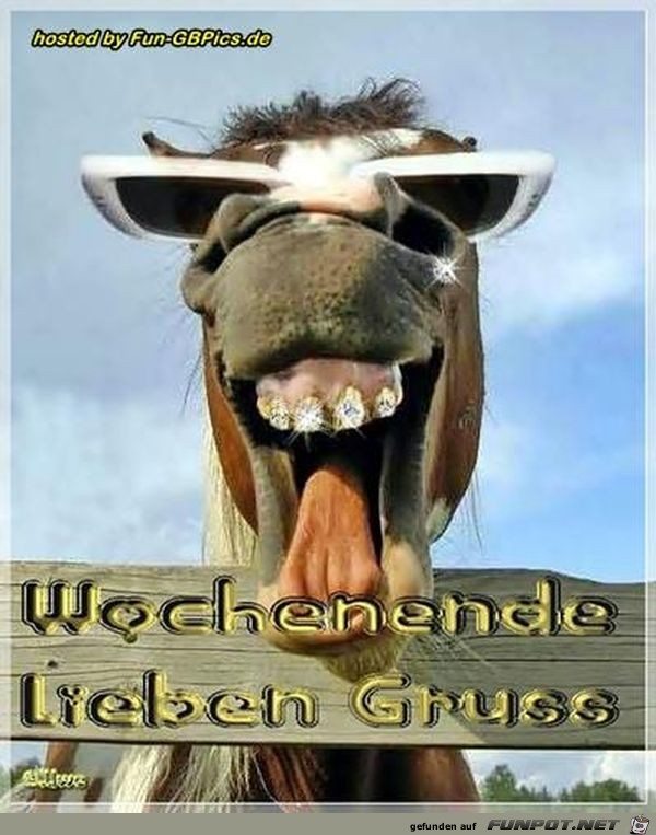 Wochenende lieben Gruss