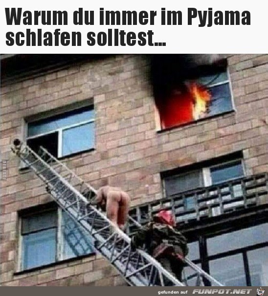 warum du immer im Pyjama schlafen sollst.......