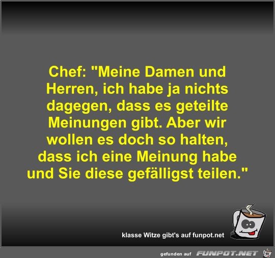 Chef: Meine Damen und Herren