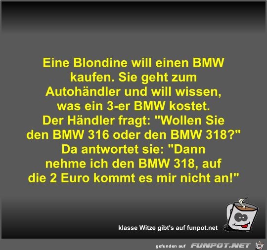 Eine Blondine will einen BMW kaufen Eine Blondine will einen BMW kaufen