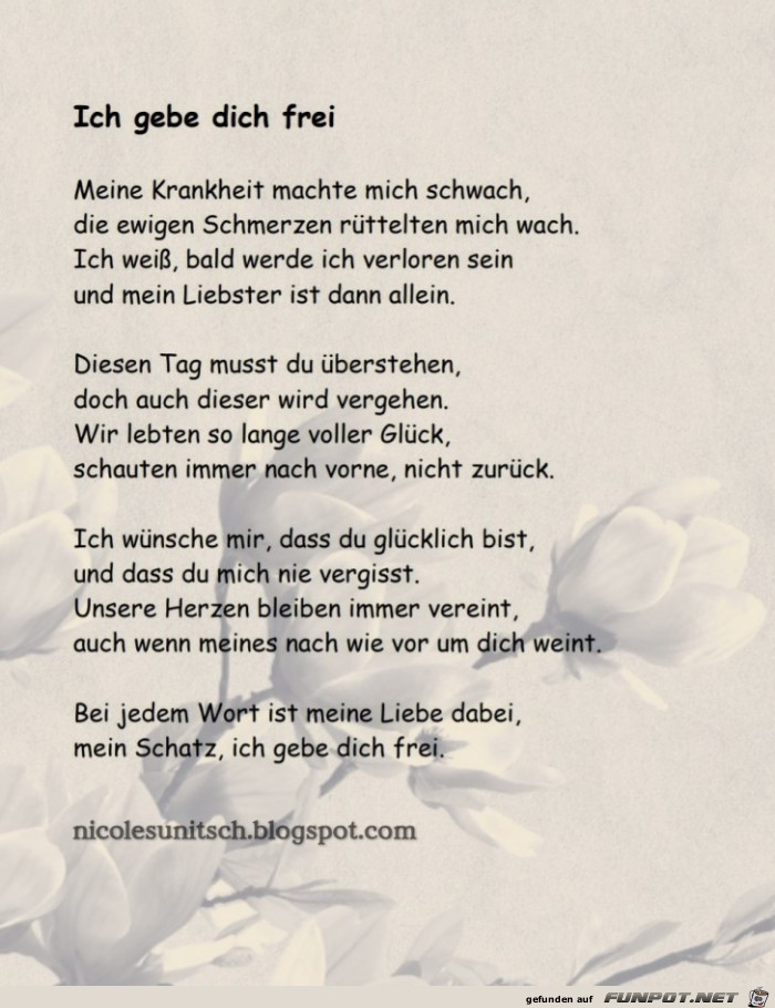 Ich gebe dich frei - Trauergedicht von Nicole Sunitsch Ich gebe dich frei - Trauergedicht von Nicole Sunitsch