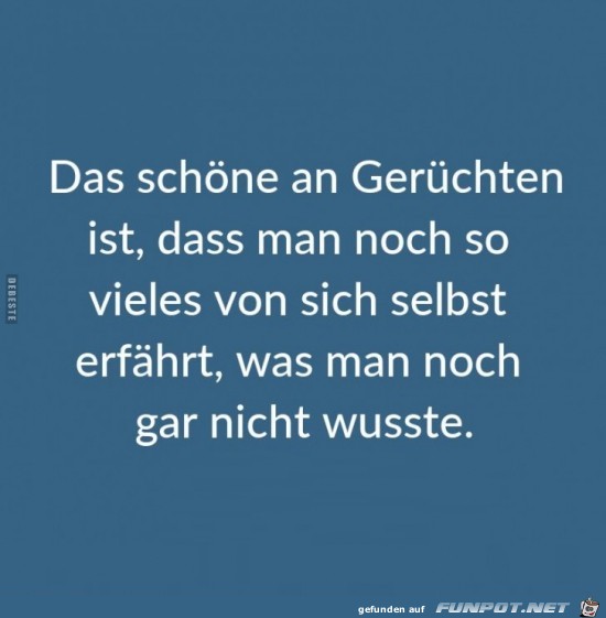 das schöne an Gerüchten ist:........ das schöne an Gerüchten ist:........