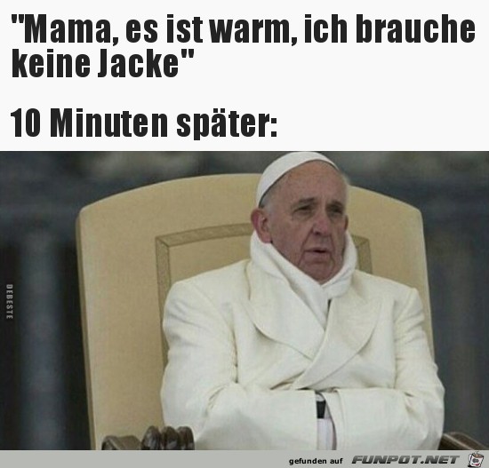 Mama, es ist wam,....... Mama, es ist wam,.......
