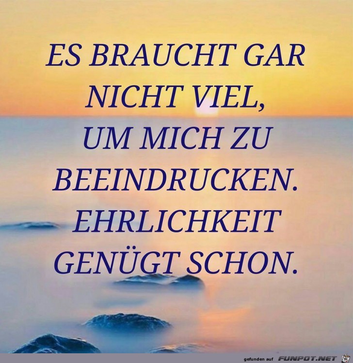 Es braucht gar nicht viel Es braucht gar nicht viel