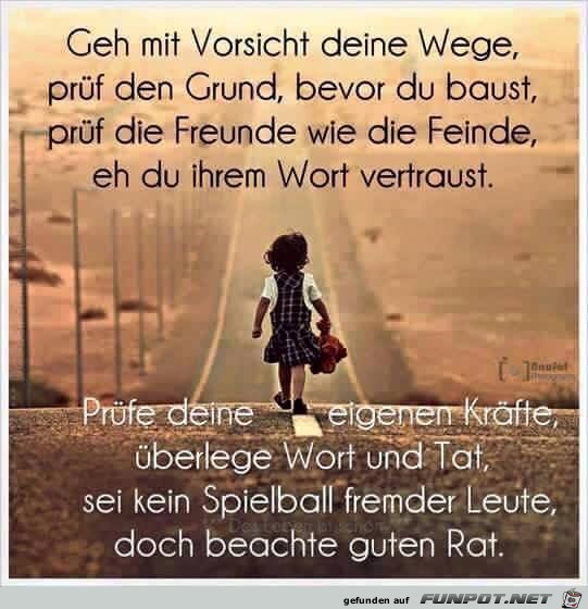 Geh mit vorsicht deine Wege Geh mit vorsicht deine Wege