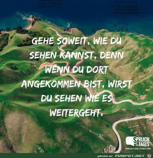 gehe soweit wie due sehen kannst gehe soweit wie due sehen kannst