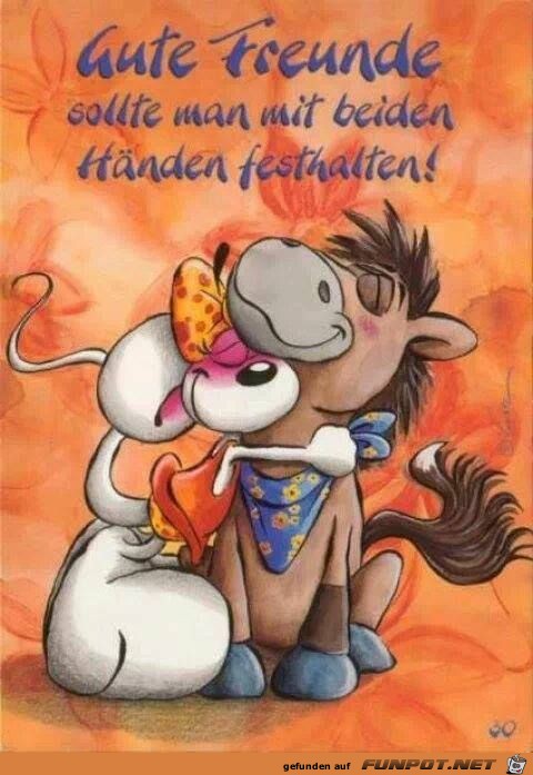 gute freunde sollte man mit beiden haenden festhalten gute freunde sollte man mit beiden haenden festhalten