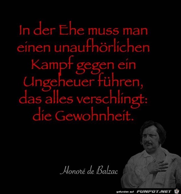 in der Ehe muss man einen unaufhoerlichen Kampf in der Ehe muss man einen unaufhoerlichen Kampf