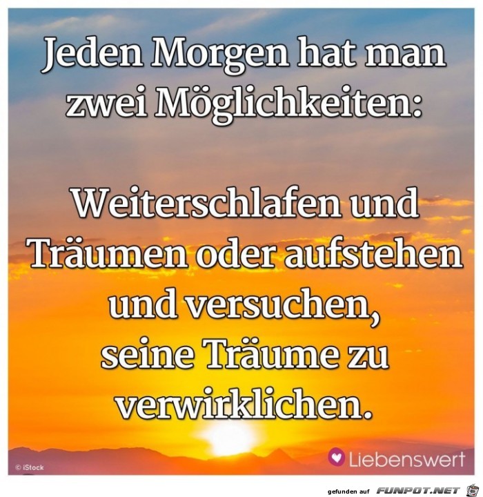 Jeden Morgen hat man Jeden Morgen hat man