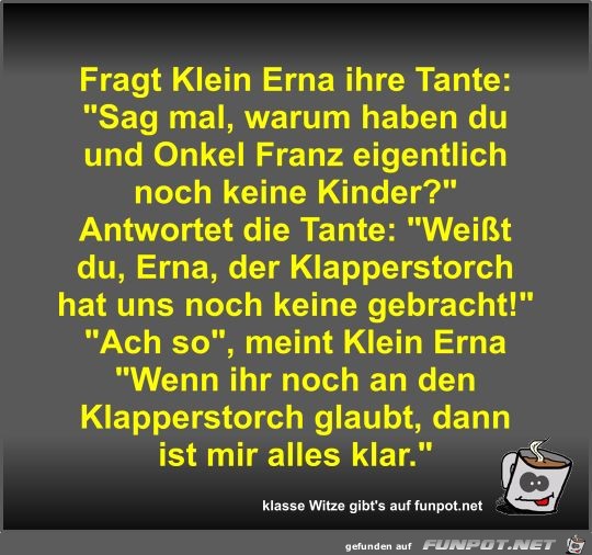Fragt Klein Erna ihre Tante Fragt Klein Erna ihre Tante
