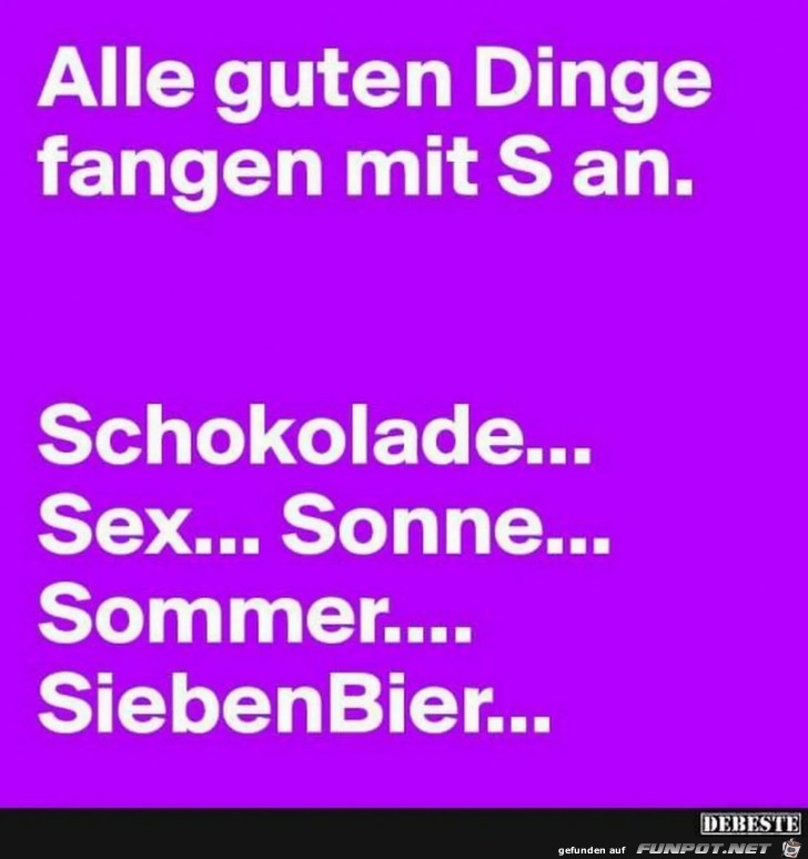 Alle guten Dinge fangen mit S an Alle guten Dinge fangen mit S an