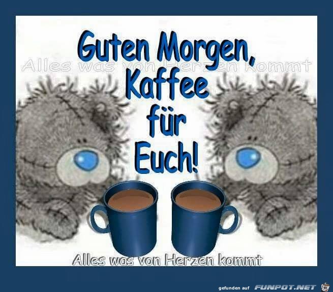 Kaffee fuer euch