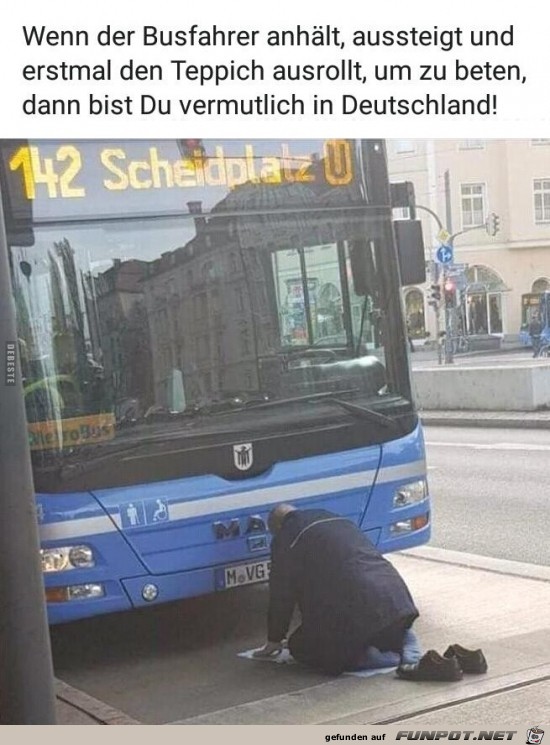 dann ist man vermutlich n Deutschland,......... dann ist man vermutlich n Deutschland,.........