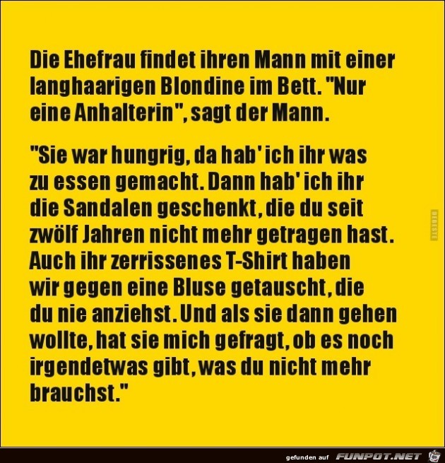 die Ehefrau findet ihren Mann mit einer langhaarigen.....