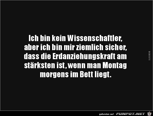 ich bin kein Wissenschftler..... ich bin kein Wissenschftler.....
