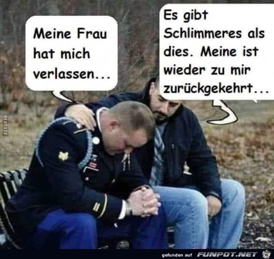 meine Frau hat mich verlassen,...... meine Frau hat mich verlassen,......