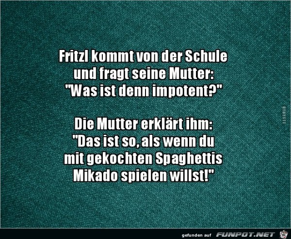 was ist denn impotent?...... was ist denn impotent?......