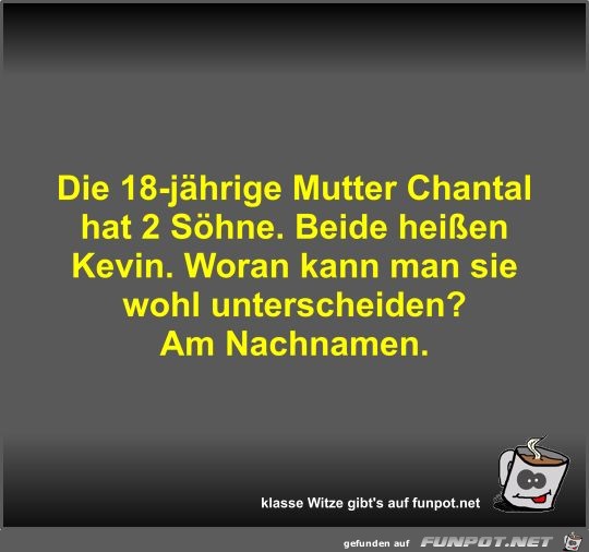 Die 18-jhrige Mutter Chantal hat 2 Shne