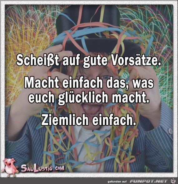 Scheisst-auf-gute-Vorsaetze Scheisst-auf-gute-Vorsaetze