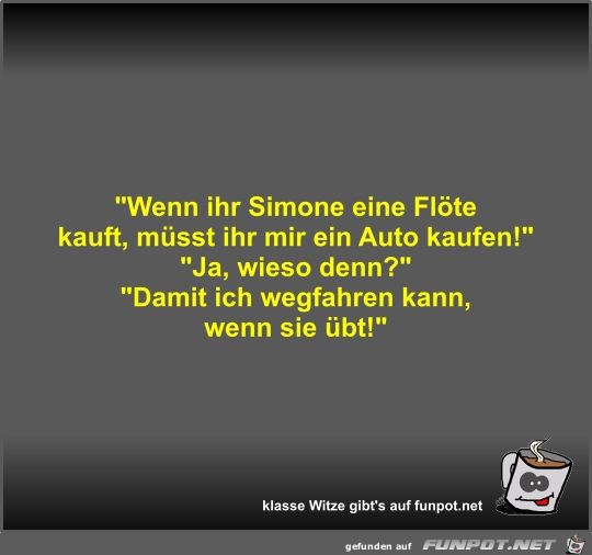 Wenn ihr Simone eine Flöte kauft Wenn ihr Simone eine Flöte kauft