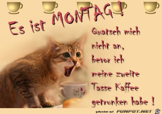 Es ist Montag