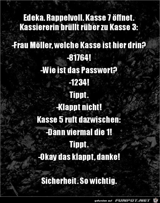 Edeka, Rappelvoll, Kasse 7 öffnet...... Edeka, Rappelvoll, Kasse 7 öffnet......
