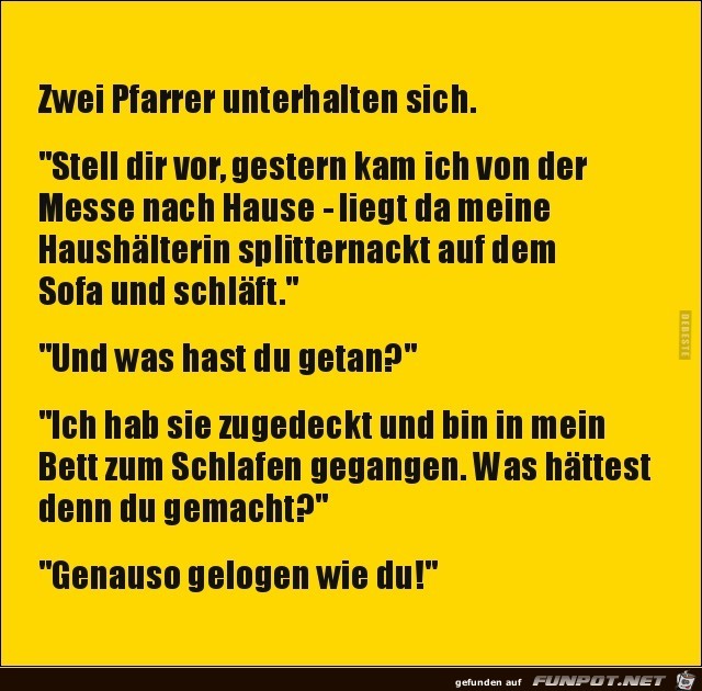 zwei Pfarrer unterhalten sich:....... zwei Pfarrer unterhalten sich:.......