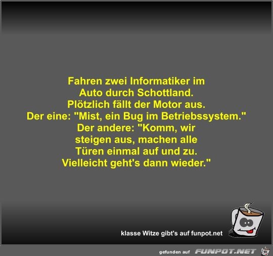 Fahren zwei Informatiker im Auto durch Schottland Fahren zwei Informatiker im Auto durch Schottland