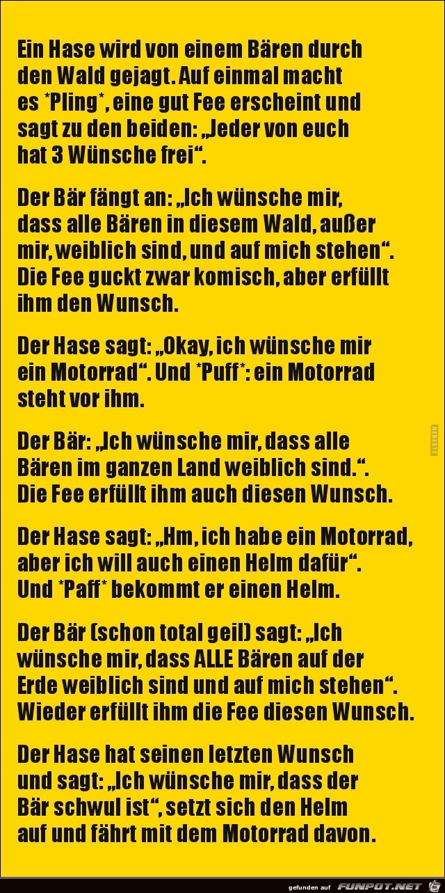 jeder von euch hat drei Wünsche frei,........ jeder von euch hat drei Wünsche frei,........