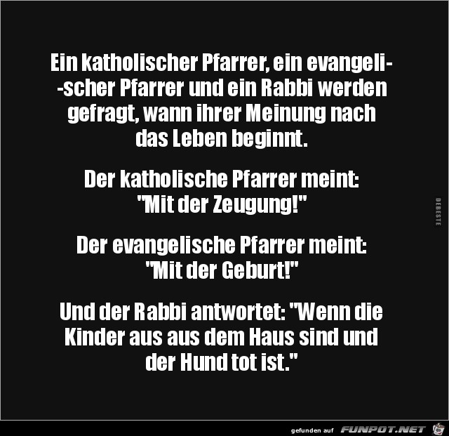 wann beginnt das Leben?....... wann beginnt das Leben?.......