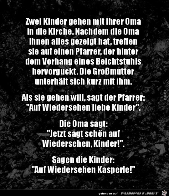 zwei Kinder gehen mit ihrer Oma in die Kirche,......