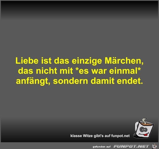 Liebe ist das einzige Mrchen