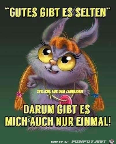 gutes gibt es selten gutes gibt es selten