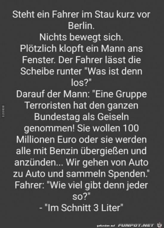 steht ein Fahrer im Stau kurz vor Berlin,........