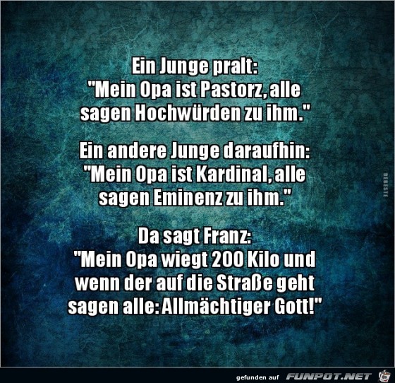 ein Junge prahlt:.......