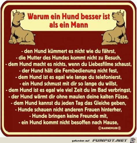 warum ein Hund besser ist als ein Mann,.......