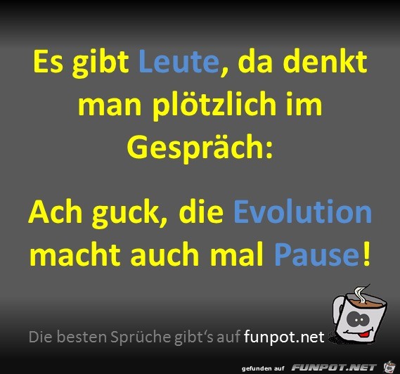 Evolution macht Pause Evolution macht Pause