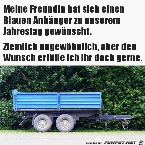 der Wunsch meinerr Freundin.......