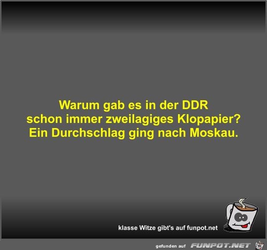 Warum gab es in der DDR schon immer zweilagiges Klopapier?