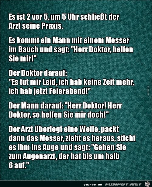 Herr Doktor, helfen sie mir..