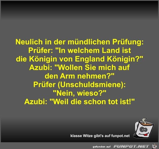 Neulich in der mündlichen Prüfung Neulich in der mündlichen Prüfung